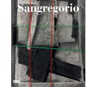 Sangregorio Catalogue raisonnE of Sculptures /anglais
