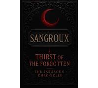 Sangroux: Thirst of the Forgotten