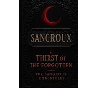 Sangroux: Thirst of the Forgotten