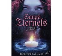 Sangs Éternels - Tome 2 Florence Barnaud (Auteur)