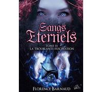 Sangs Éternels – Tome 4 : La Troublante Fascination – Books on Demand