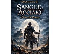 Sangue e acciaio: l'ultimo dei rainstar