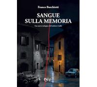Sangue sulla memoria. Una nuova indagine del barbiere Ciuffo
