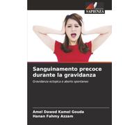 Sanguinamento precoce durante la gravidanza: Gravidanza ectopica e aborto spontaneo