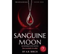 Sanguine Moon: A Call Your Fate Interactive Fantasy Novel