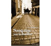 Sanguine sur la butte - Renée Bonneau - Nouveau Monde Eds - broché - Roman