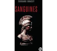 Sanguines Edouard Brasey (Auteur)
