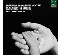 Sanguineti Giovanni - Remember The Future [Import]