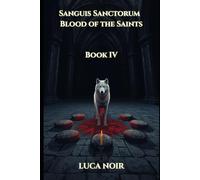 Sanguis Sanctorum - Blood of the Saints