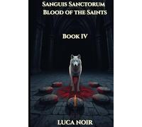 Sanguis Sanctorum - Blood of the Saints