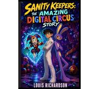 Sanity Keepers : The Amazing Digitals Circus Story