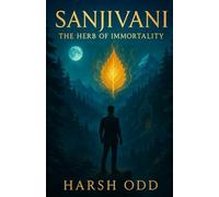 Sanjivani: The Herb of Immortality