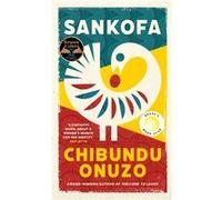Sankofa - Chibundu Onuzo - Little Brown Book Group - Livre en Anglais - Hardback Chibundu OnuzoChibundu Onuzo (Auteur)