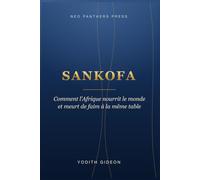 SANKOFA: Comment l'Afrique nourrit le monde et meurt de faim à la même table
