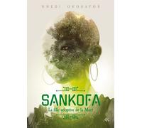 Sankofa La fille adoptive de la Mort - Nnedi Okorafor - Ecole Des Loisirs - broché - Roman adolescent