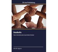 Sankofa: Nous n'attendons plus la permission d'exister