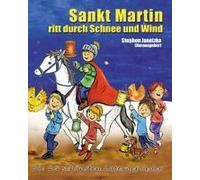 Sankt Martin Ritt Durch Schnee Und Wind. Die 25 Schönsten Laternenlieder