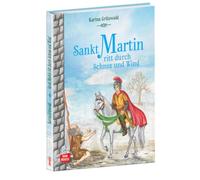 Sankt Martin ritt durch Schnee und Wind: Die schönsten Geschichten von Gott und den Menschen - Die beliebte Heiligenlegende als Bilderbuch für Kinder ab 3 Jahren. Mit Martinslied für den Laternenumzug