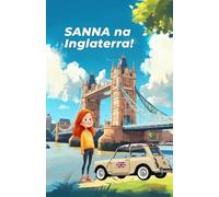 SANNA na Inglaterra: O livro criativo de pintura e aprendizagem para crianças a partir dos 8 anos