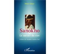 Sanokho ou le métier du rire - Omar Gueye - L'harmattan - broché - Etude