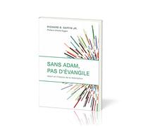 Sans Adam, pas d'Évangile: Adam et l'histoire de la rédemption