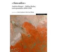 Sans Adieu - Andries Bonger - Odilon Redon, correspondance 1894-1916 - Coffret