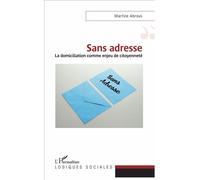 Sans adresse La domiciliation comme enjeu de citoyenneté - Martine Abrous - L'harmattan - broché - Essai