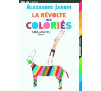 Sans adultes, I : La révolte des Coloriés