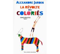 Sans adultes, tome 1 : La Révolte des coloriés