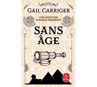 Sans âge (Le Protectorat de l'ombrelle, Tome 5) Gail Carriger (Auteur)