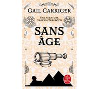Sans âge (Le Protectorat de l'ombrelle, Tome 5) - Gail Carriger - Lgf - Poche - Roman