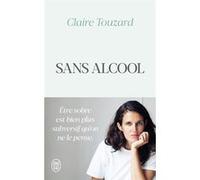 Sans alcool Claire Touzard (Auteur)