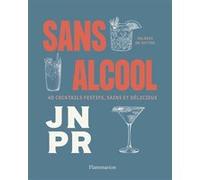 Valérie de Sutter – Sans alcool: 40 cocktails festifs, sains et délicieux – Relié