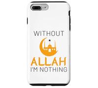 sans Allah, Je ne suis Rien, Musulman Islamique, Ramadan Kareem Coque pour iPhone 7 Plus/8 Plus