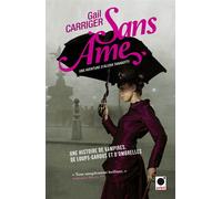 Sans âme (Le Protectorat de l'ombrelle*) Une aventure de d'Alexia Tarabotti - Gail Carriger - Orbit - broché - Roman