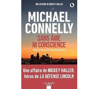 Michael Connelly – Sans âme ni conscience – Roman – Broché – Éditions Calmann-Lévy