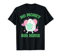 sans Argent Gros Câlins Humeur Mignonne Drôle T-Shirt