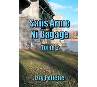 Sans Arme ni Bagage: Tome 2