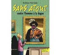 Pierre Boileau – Sans Atout contre l'homme à la dague – Roman junior dès 9 ans – Poche