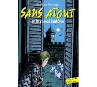 Sans Atout et le cheval fantôme Pierre Boileau (Auteur), Daniel Ceppi (Illustration)