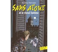 Pierre Boileau, ill. Daniel Ceppi – Sans Atout et le cheval fantôme – Gallimard jeunesse, Poche