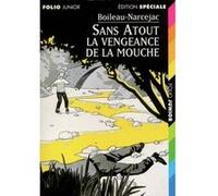 Sans Atout. La vengeance de la mouche Pierre Boileau (Auteur), Daniel Ceppi (Illustration)