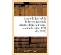 Sans Auteur Extrait du Journal de la Société nationale d'horticulture de (Poche)