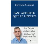 Sans Autorité, Quelle Liberté ?
