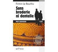 Sans broderie ni dentelle