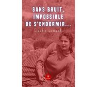 Sans bruit, impossible de s'endormir... - Claudio Azzoli-Leonardi - Le Lys Bleu - broché - Témoignage
