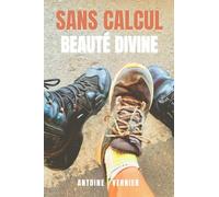 SANS CALCUL BEAUTE DIVINE