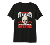 sans ce Responsable des ressources humaines, il n'y aurait Rien T-Shirt Haut de Gamme