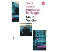 Sans cesse repousser le rivage