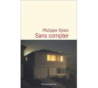Philippe Djian – Sans compter – Roman – Broché